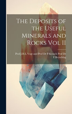 预订 the deposits of the useful minerals and rocks vol ii