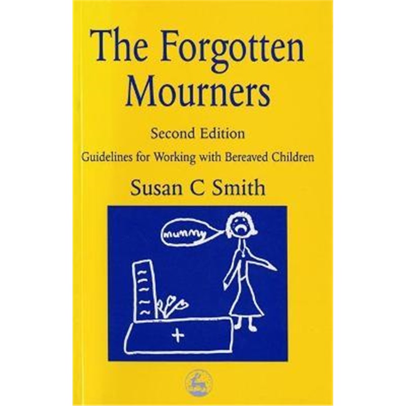 预订the forgotten mourners:guidelines for working with bereaved