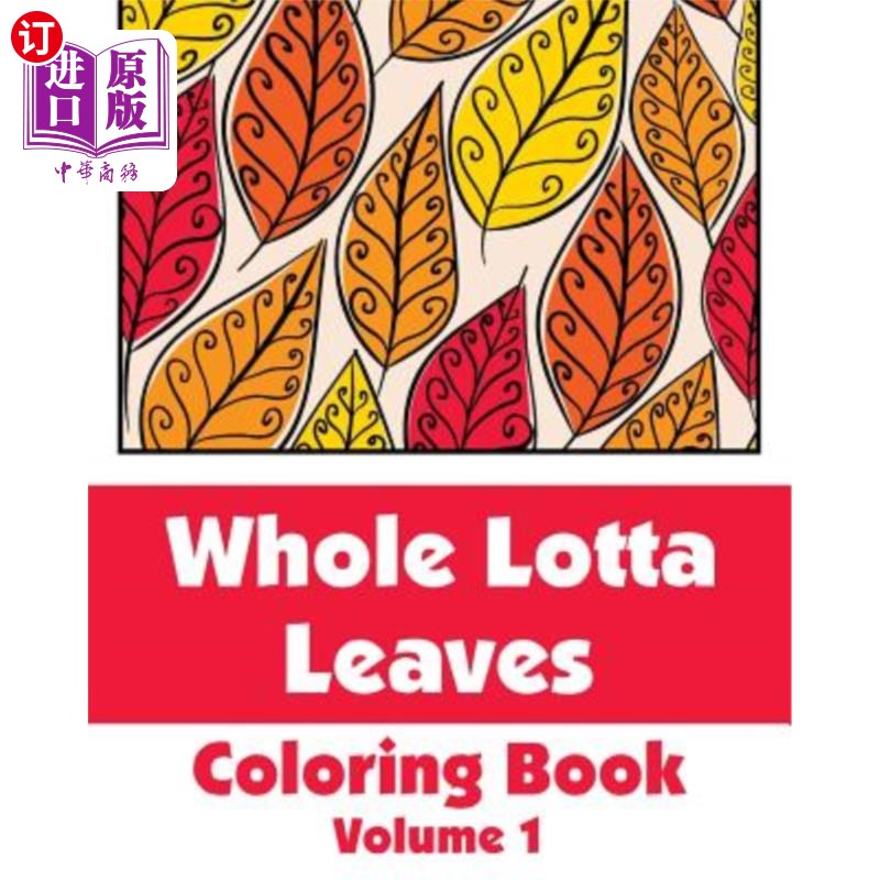海外直订whole lotta leaves coloring book (volume 1) 整个洛塔叶