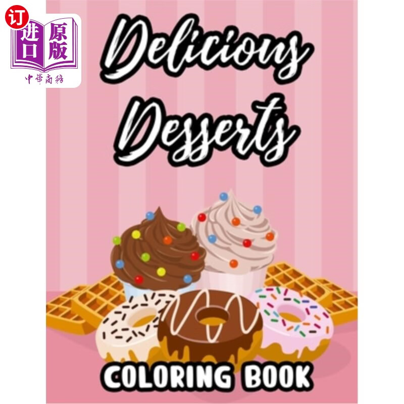 海外直订delicious desserts coloring book: sweet treats and