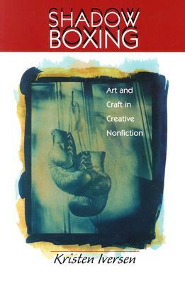 预订 shadow boxing: art and craft creative nonfictio