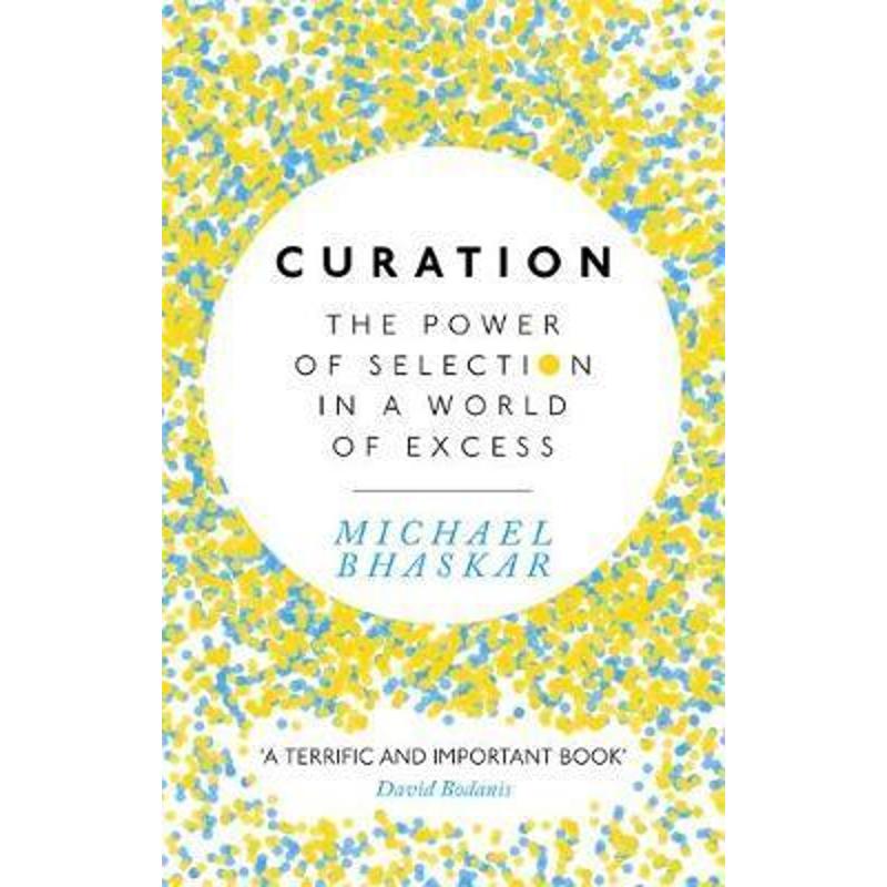 预订curation:the power of selection in a world of excess