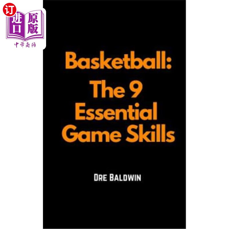 【中商海外直订】basketball: the 9 essential game skills