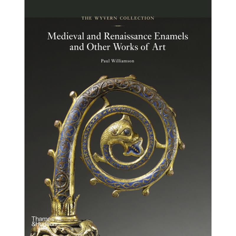 The Wyvern Collection: Medieval and Renaissance...