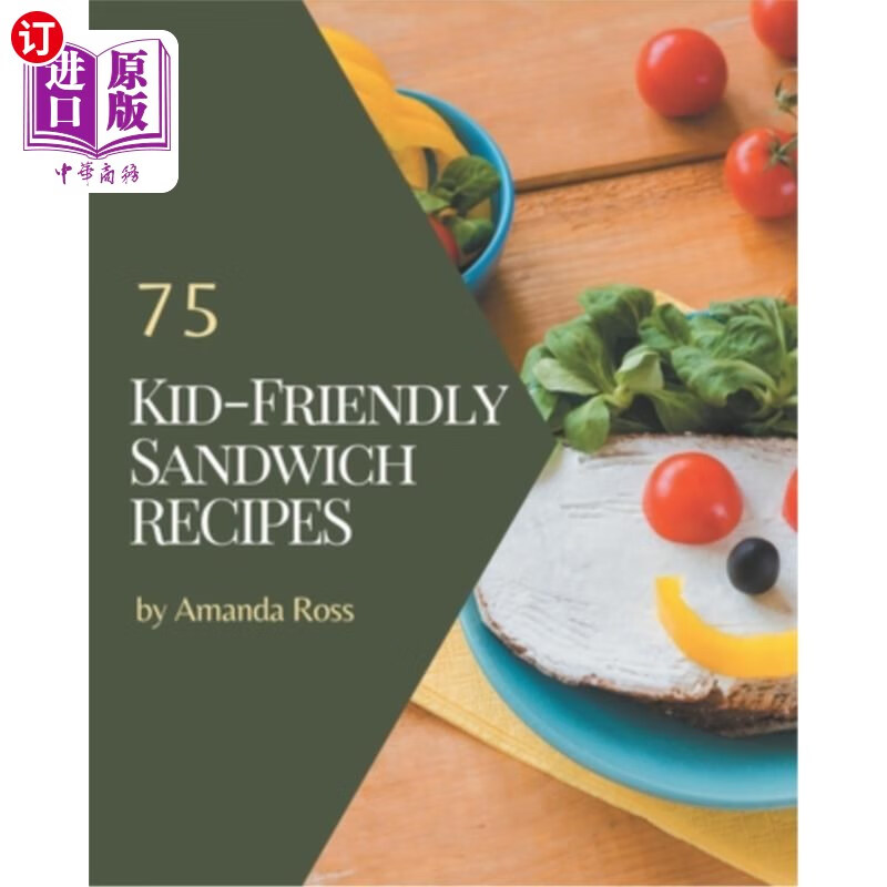 海外直订75 kid-friendly sandwich recipes: a timeless kid