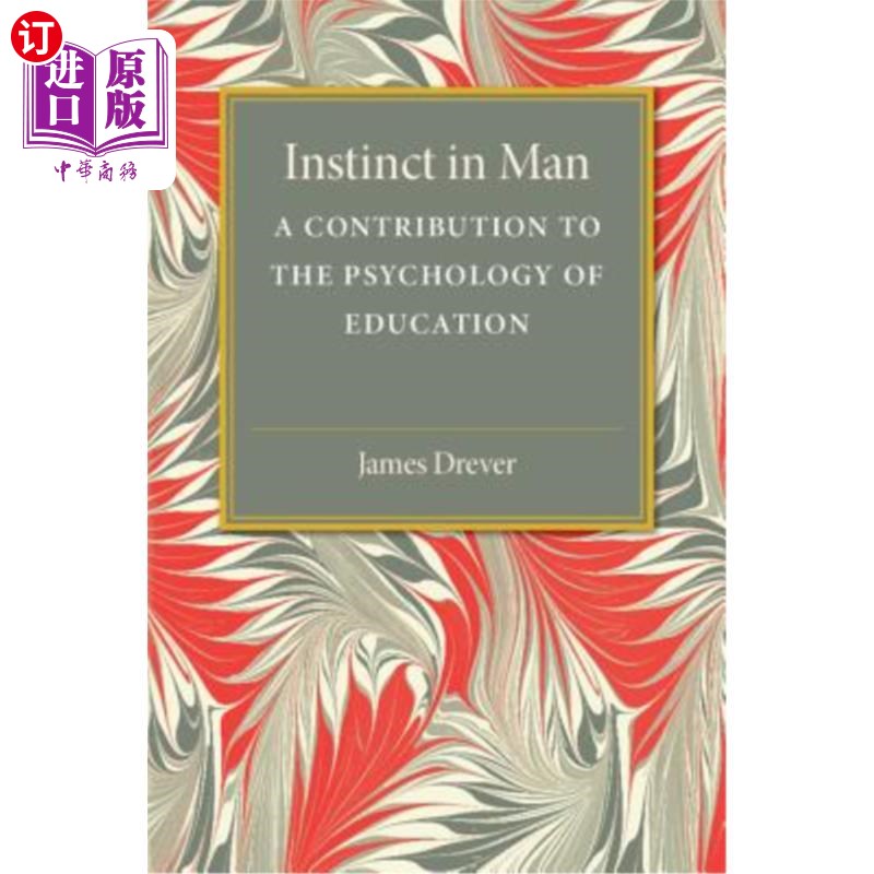 in man: a contribution to the psychology of education 人的本能