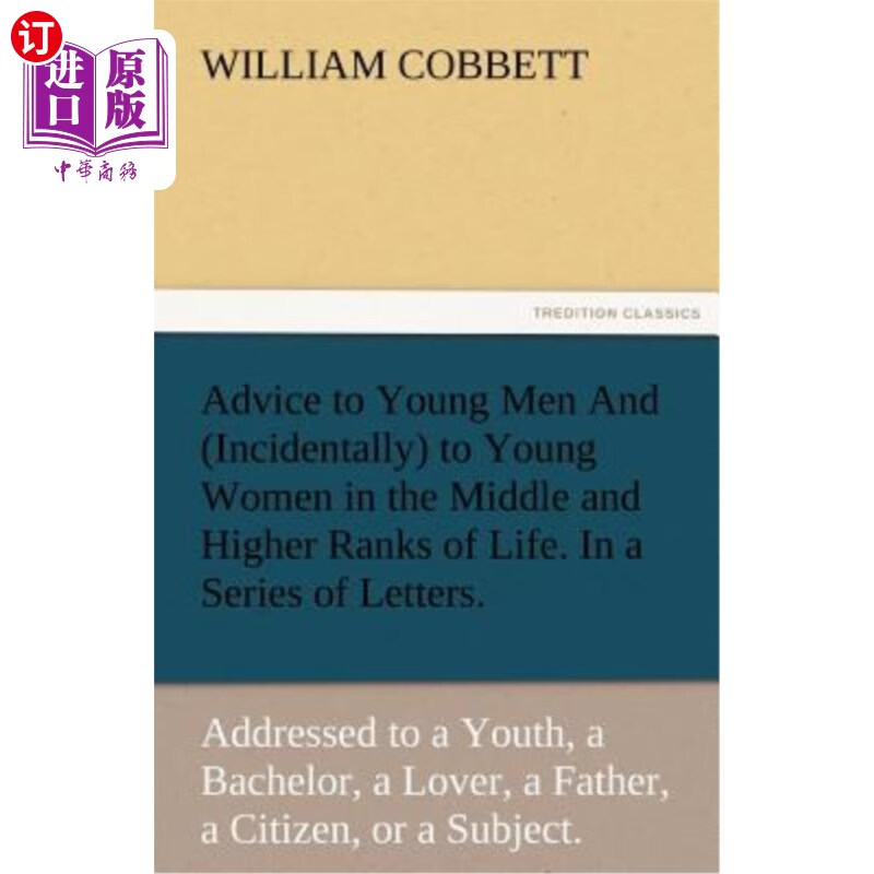 海外直订advice to young men and (incidentally) to young women in