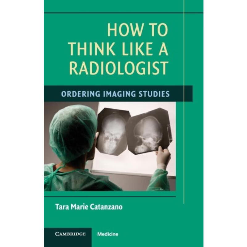 预订how to think like a radiologist:ordering imaging studies