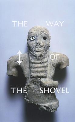 预订the way of the shovel: on the archaeological ima