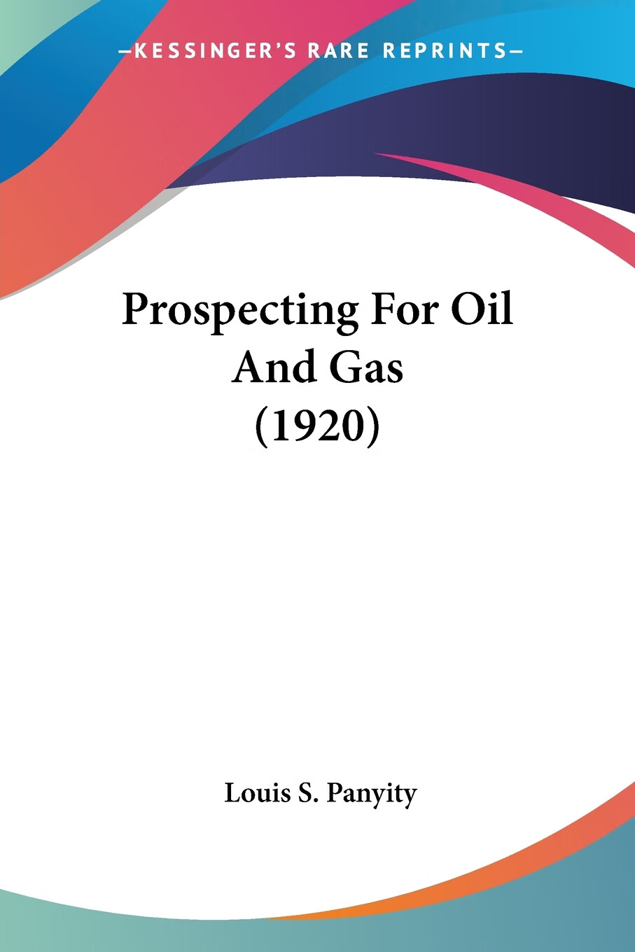 【预售 按需印刷】prospecting for oil and gas (1920)