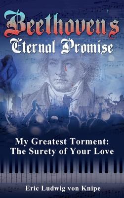 预订beethovens eternal promise: my greatest torment: the surety