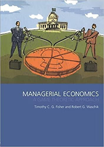 预订 managerial economics: a game theoretic approach