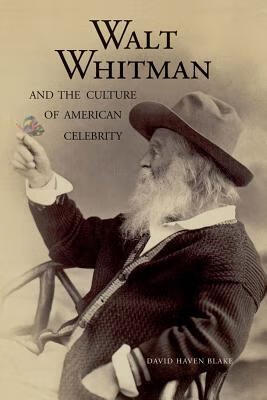 预订walt whitman and the culture of american celebrity