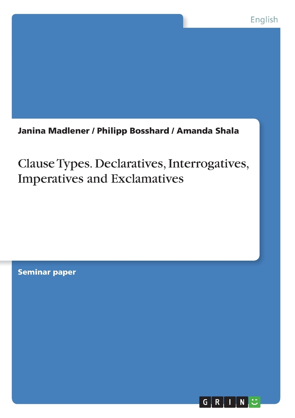 declaratives, interrogatives, imperatives and exclamatives