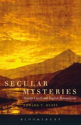 预订 secular mysteries: stanley cavell and english romanticism