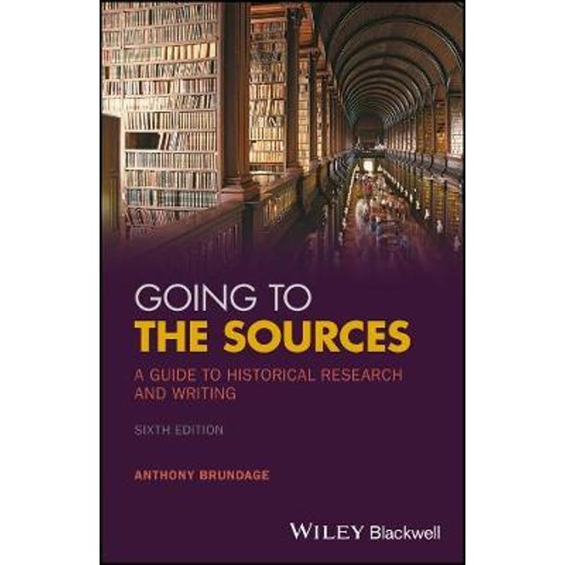 预订going to the sources:a guide to historical research and