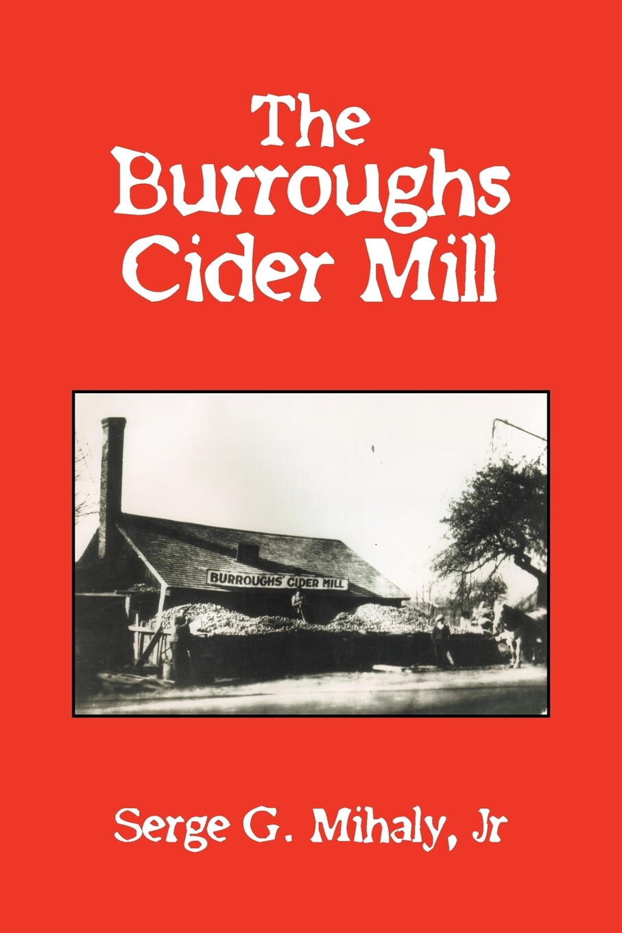 【预售 按需印刷】the burroughs cider mill