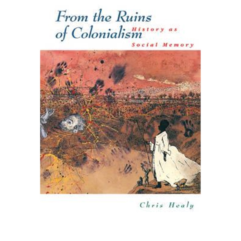 预订from the ruins of colonialism:history as social memory