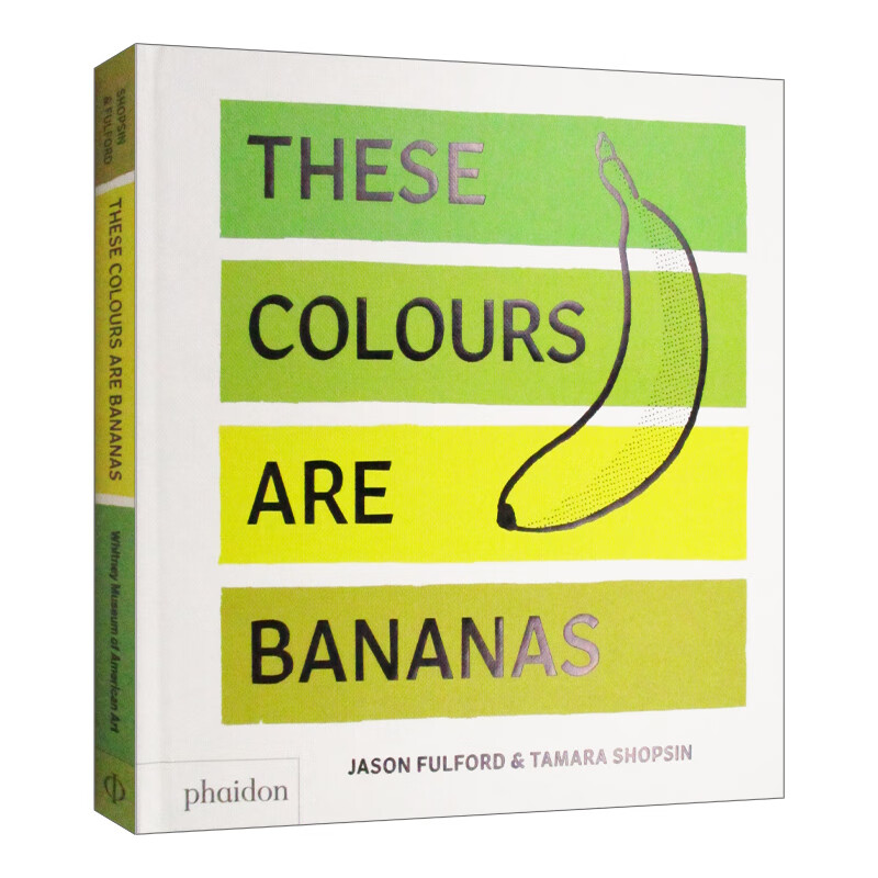 进口原版书 these colours are bananas 香蕉的颜色 精装 英文版