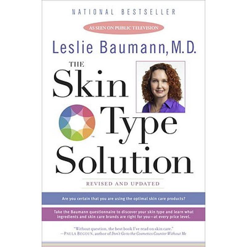 The Skin Type Solution: Are You Certain Tthat You Are Using the Optimal Skin Care Products? Revis...
