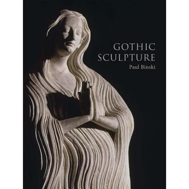 【预订3周达】gothic sculpture: eloquence, craft, and materials