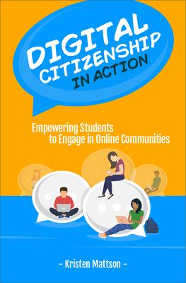 digital citizenship in action: empowering students to engage in