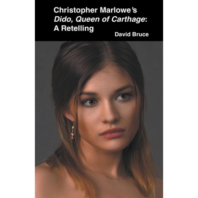 【4周达】christopher marlowes dido, queen of carthage: a