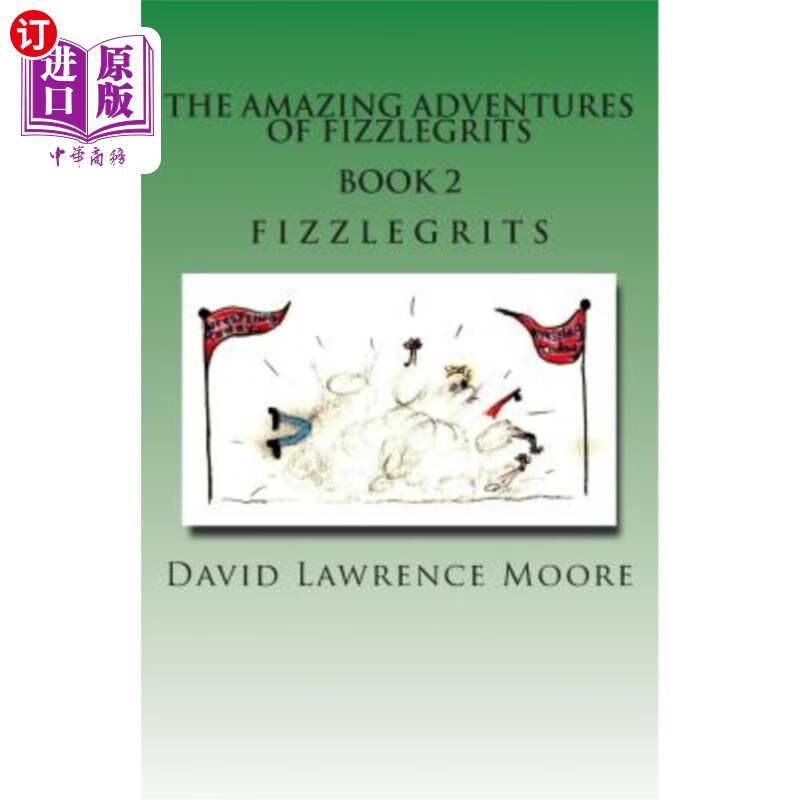 海外直订the amazing adventure of fizzlegrits book 2 fizzlegrits