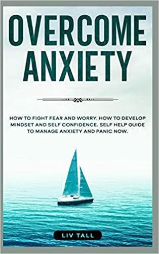 预订overcome anxiety: how to fight fear and worry. h