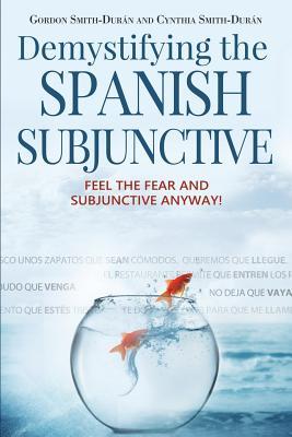 预订 demystifying the spanish subjunctive: feel the