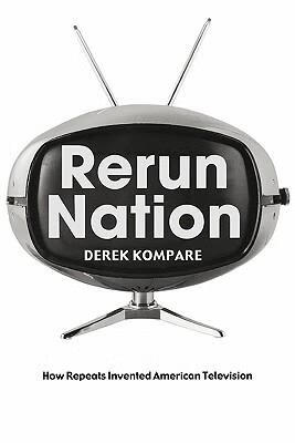 预订rerun nation: how repeats invented american television