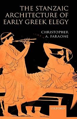 预订 the stanzaic architecture of early greek elegy