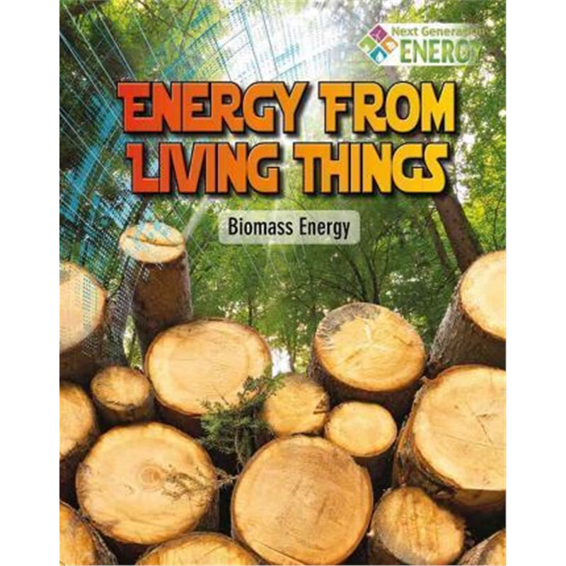 预订energy from living things:biomass energy