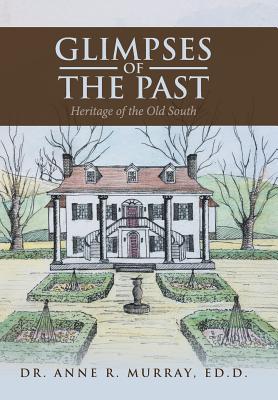 预订 glimpses of the past: heritage of the old south