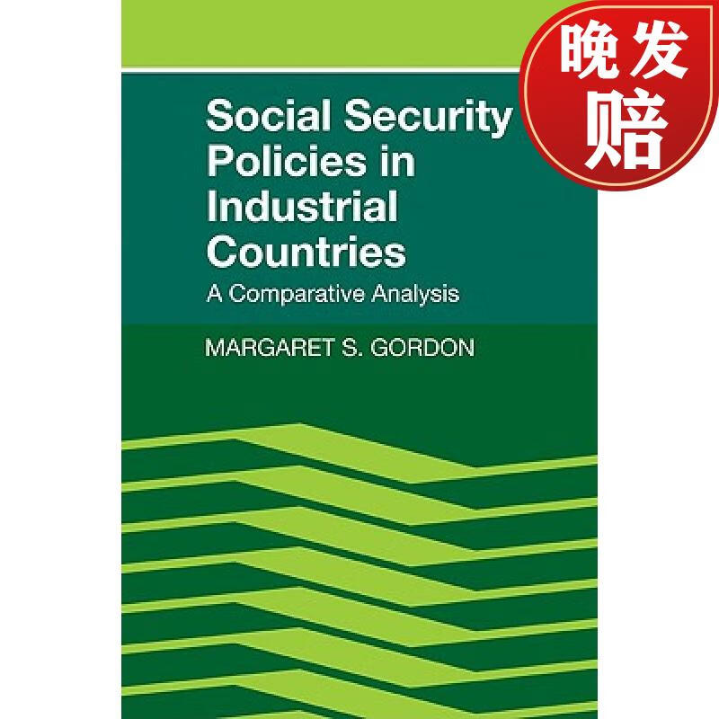 【4周达】social security policies in industrial countries: a