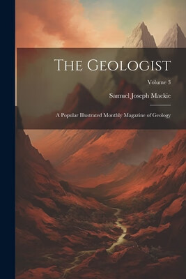 预订 the geologist: a popular illustrated monthly magazine of
