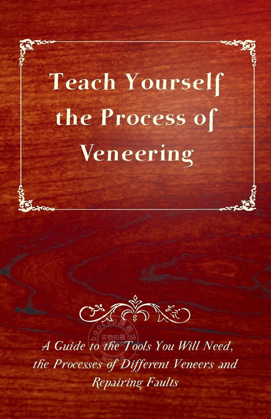 【预售 按需印刷】teach yourself the process of veneering - a