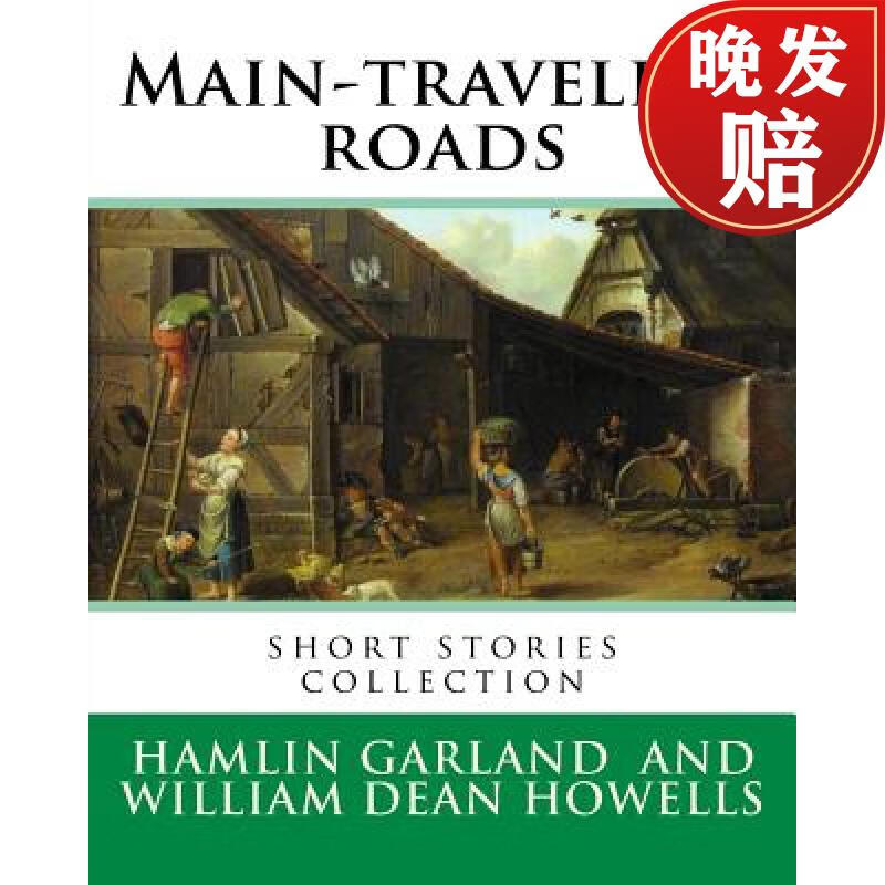 【4周达】main-travelled roads, by: hamlin garland, introduction