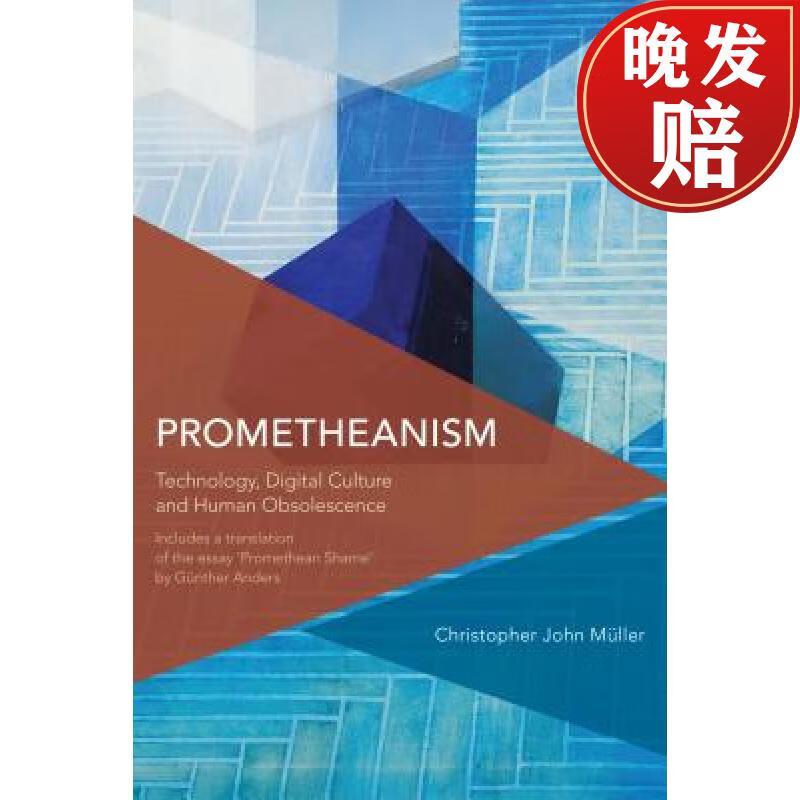 【4周达】prometheanism : technology, digital culture and human