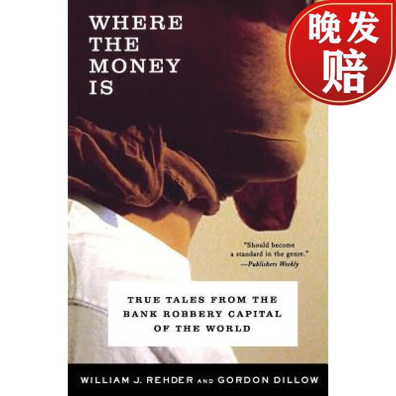 【4周达】Where the Money Is: True Tales from the Bank Robbery Capital of the World