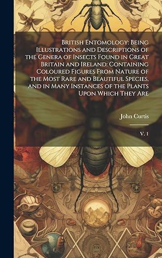 预订 british entomology: being illustrations and descriptions of
