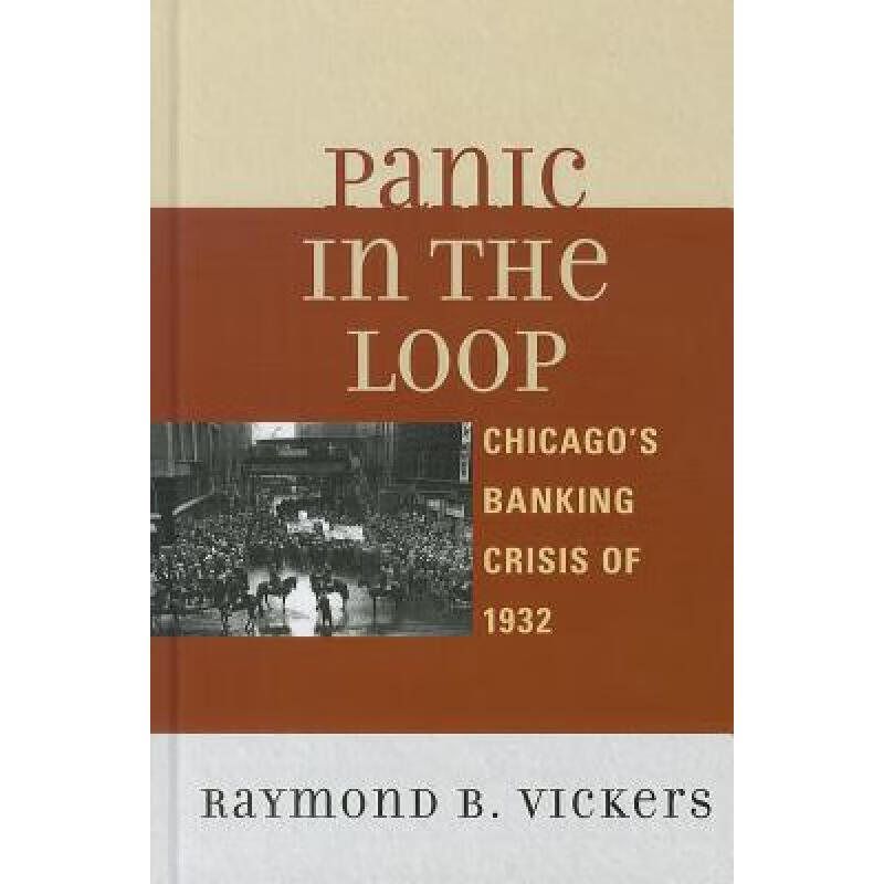 【预订按需印刷3周达】panic in the loop: chicagos banking crisis
