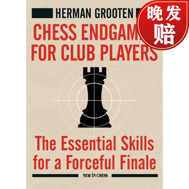 endgames for club players: the essential skills for a forceful