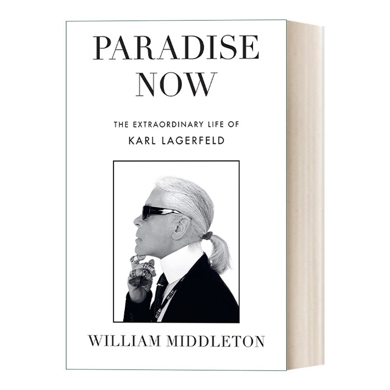 now 此刻天堂 时尚老佛爷卡尔·拉格斐传记 精装 英文版 英语原版书籍