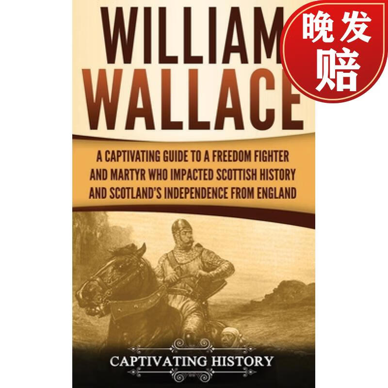 【4周达】william wallace: a captivating guide to a freedom