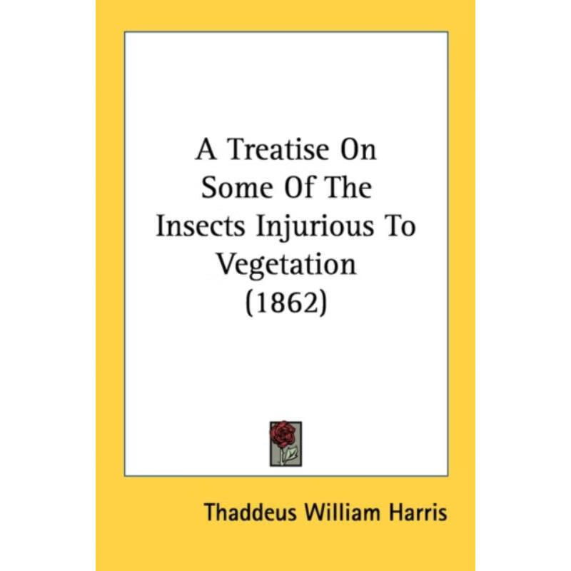 按需印刷a treatise on some of the insects injurious to