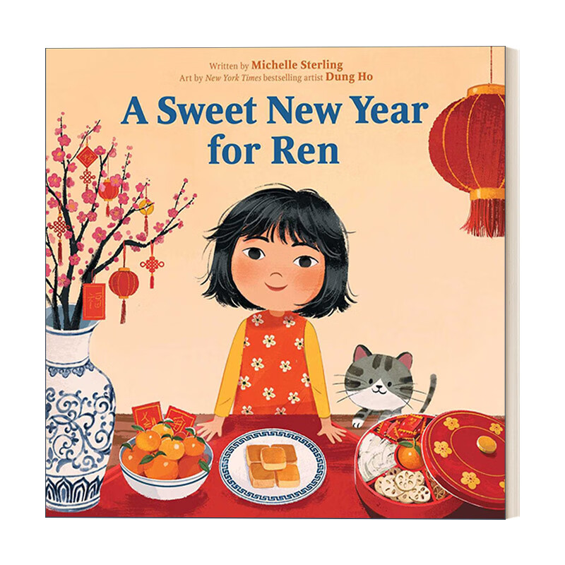 a sweet new year for ren 任的甜蜜春节 精装绘本 春节节日 英文版