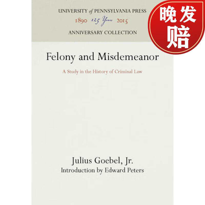 【4周达】felony and misdemeanor : a study in the history of