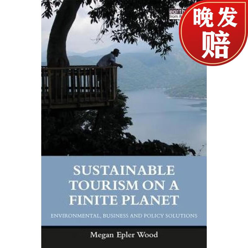 预订 sustainable tourism on a finite planet : environmental