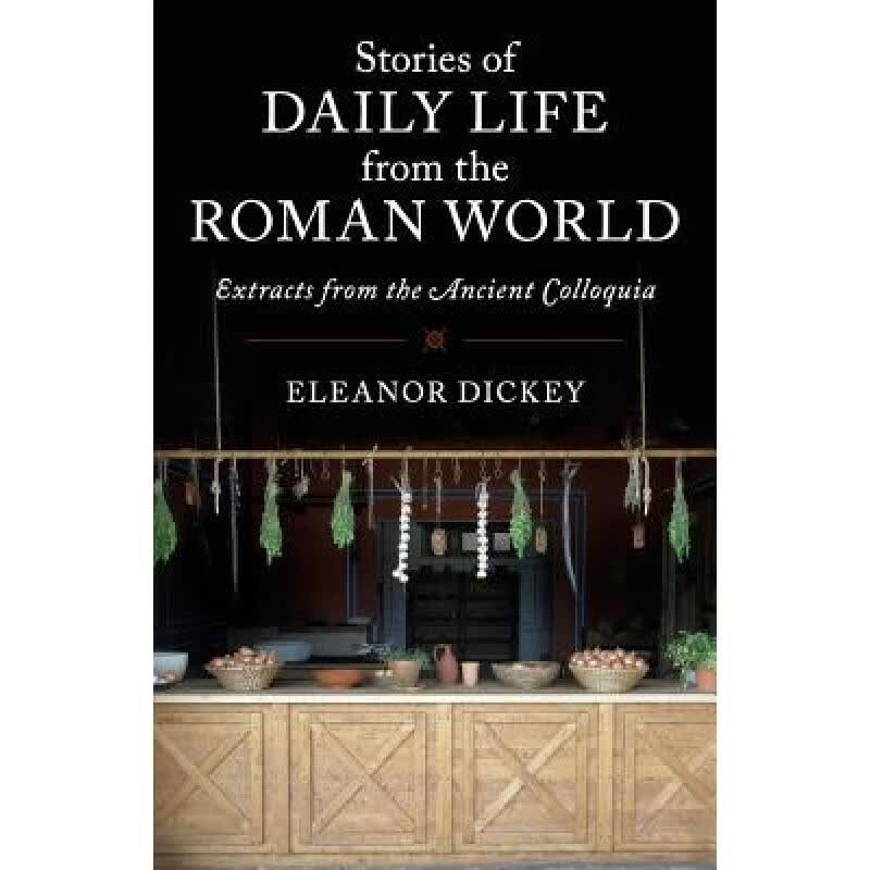 【4周达】Stories of Daily Life from the Roman World: Extracts from the Ancient Colloquia怎么看?